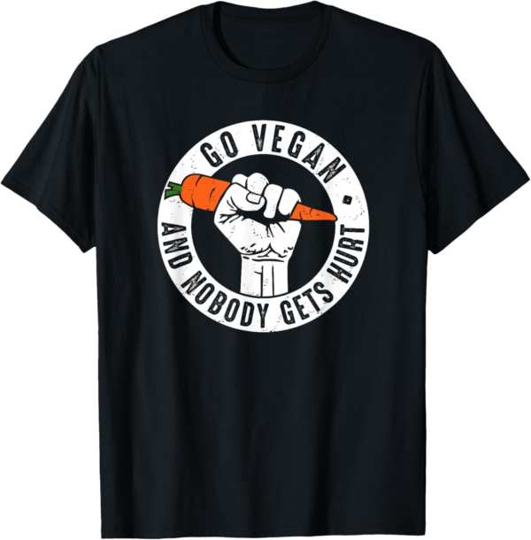 Go Vegan and nobody gets hurt Veganism Animal Rights T Shirt... - Image 2